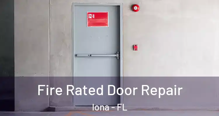  Fire Rated Door Repair Iona - FL