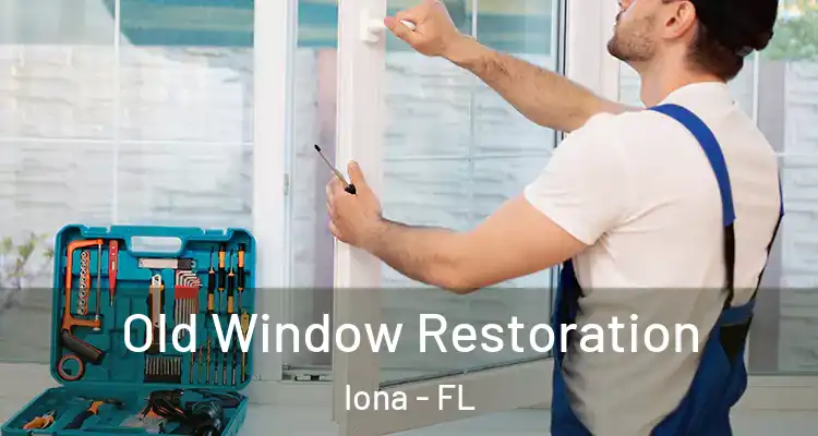  Old Window Restoration Iona - FL