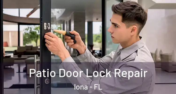 Patio Door Lock Repair Iona - FL
