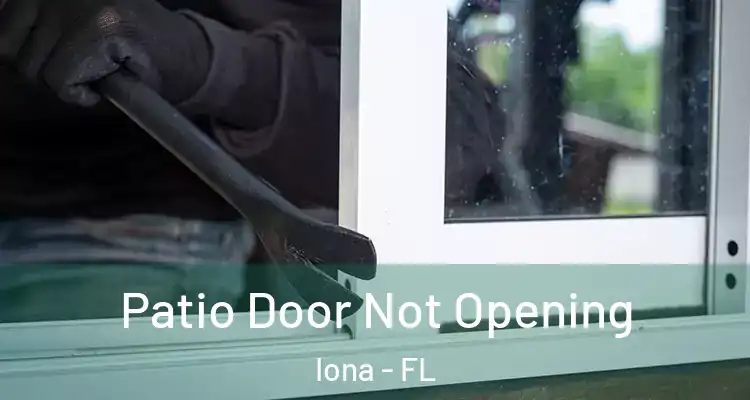  Patio Door Not Opening Iona - FL