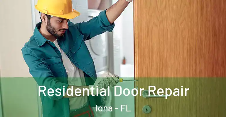  Residential Door Repair Iona - FL