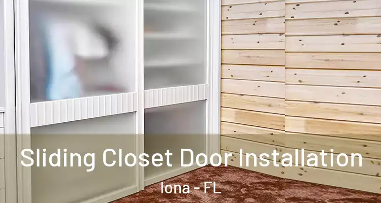  Sliding Closet Door Installation Iona - FL
